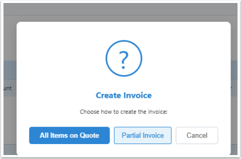 Create Invoice dialog with All Items on Quote and Partial Invoice options